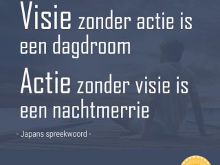 Visie-zonder-actie-is-een-dagdroom-Actie-zonder-visie-is-een-nachtmerrie-800x800